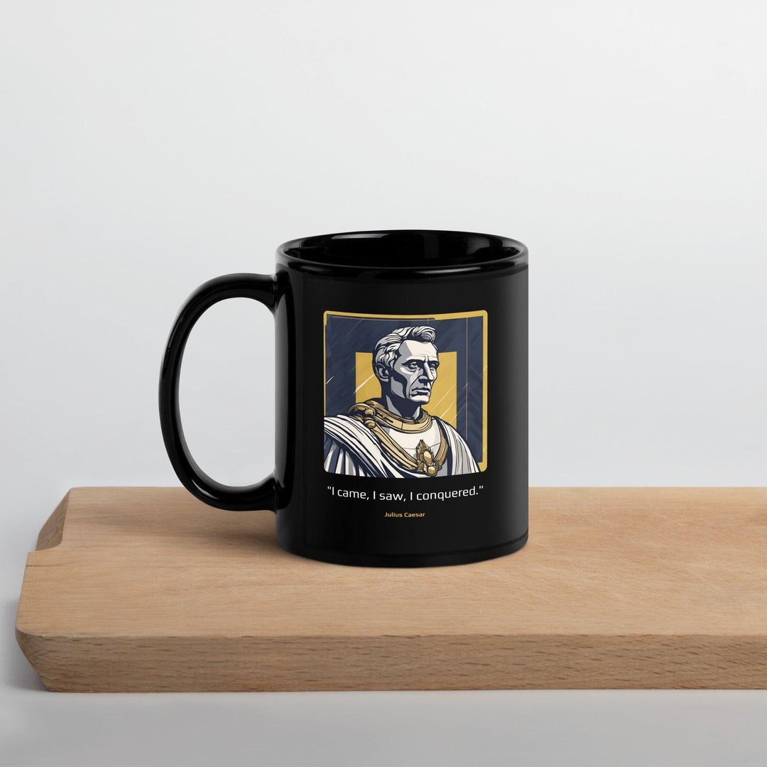 Black Glossy Mug: "I came, I saw, I conquered." (Caesar) - LeadershipQuotes.com