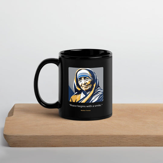 Black Glossy Mug: "Peace begins with a smile." (Mother Teresa) - LeadershipQuotes.com