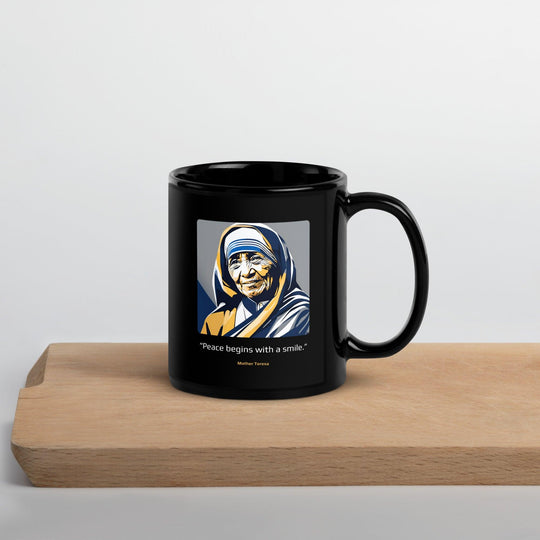 Black Glossy Mug: "Peace begins with a smile." (Mother Teresa) - LeadershipQuotes.com