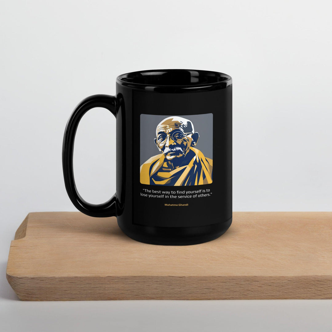 Black Glossy Mug: "The best way to find yourself is to lose yourself in the service of others." (Ghandi) - LeadershipQuotes.com