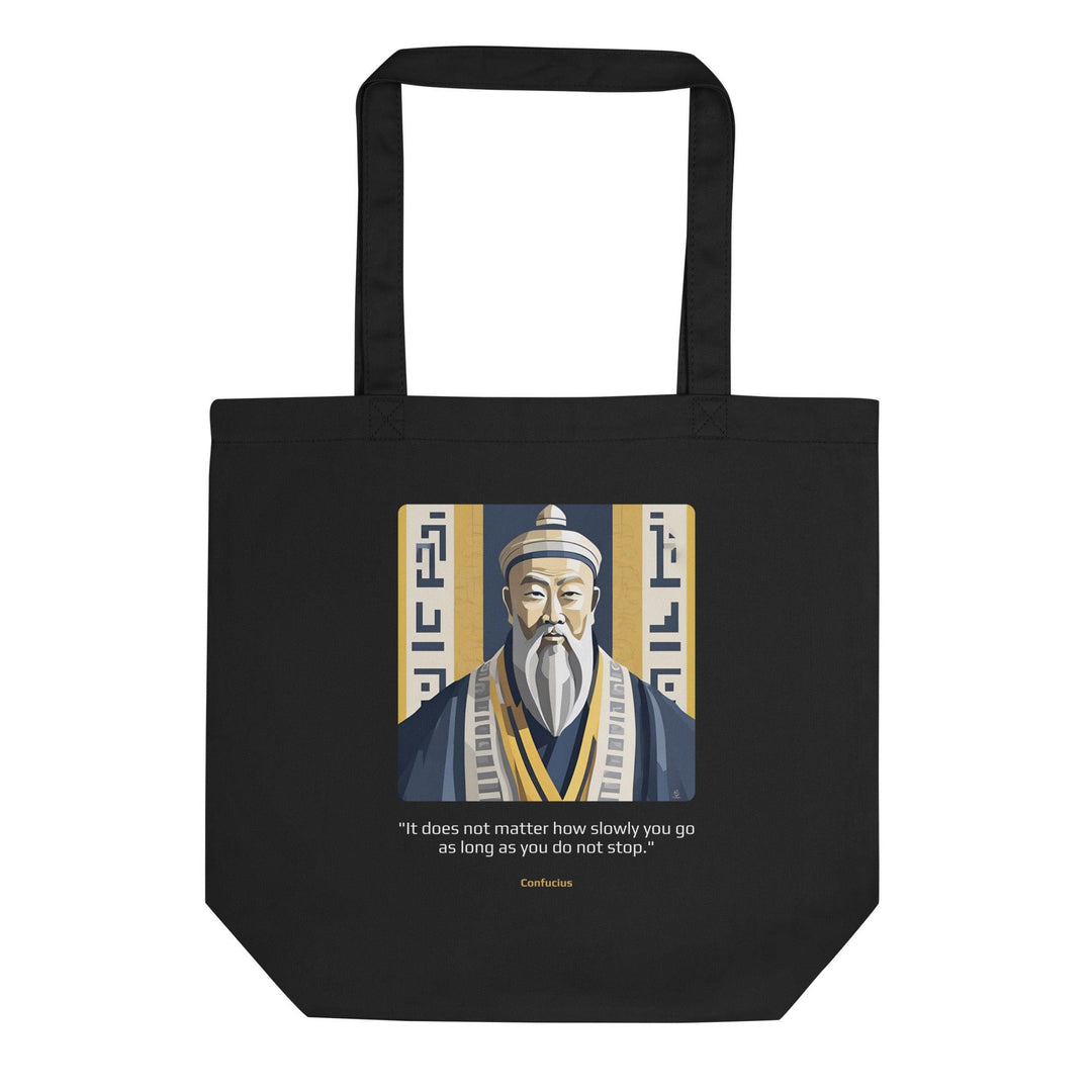 Eco Tote Bag: "It does not matter how slowly you go as long as you do not stop." (Confucius) - LeadershipQuotes.com