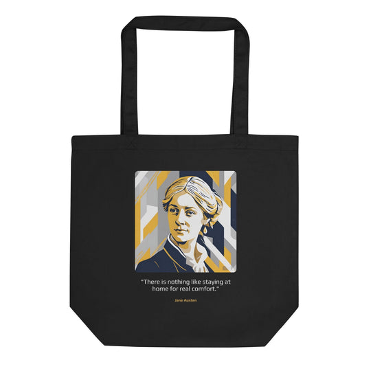 Eco Tote Bag: "There is nothing like staying at home for real comfort." (Austen) - LeadershipQuotes.com