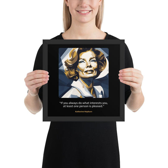 Wood Frame Poster: "If you always do what interests you, at least one person is pleased." (Hepburn) - LeadershipQuotes.com