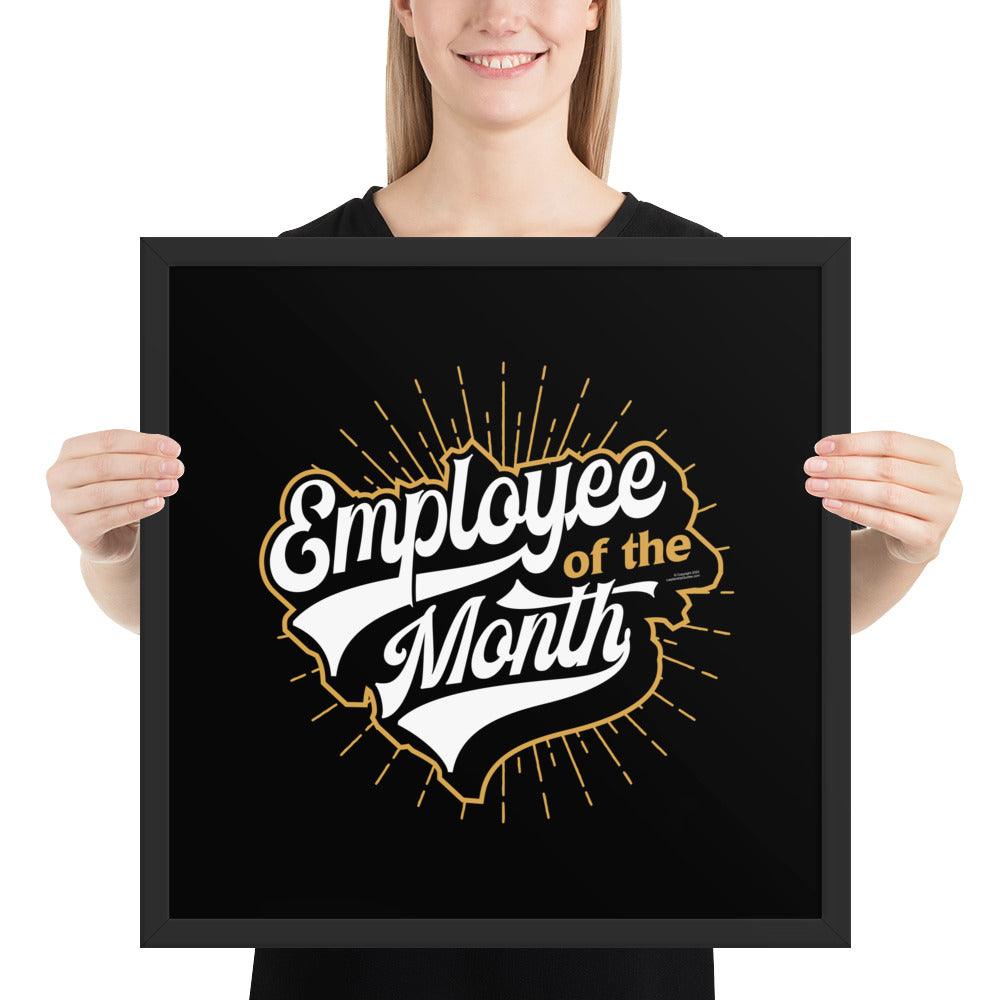 Framed Poster: "Employee of the Month" - LeadershipQuotes.com