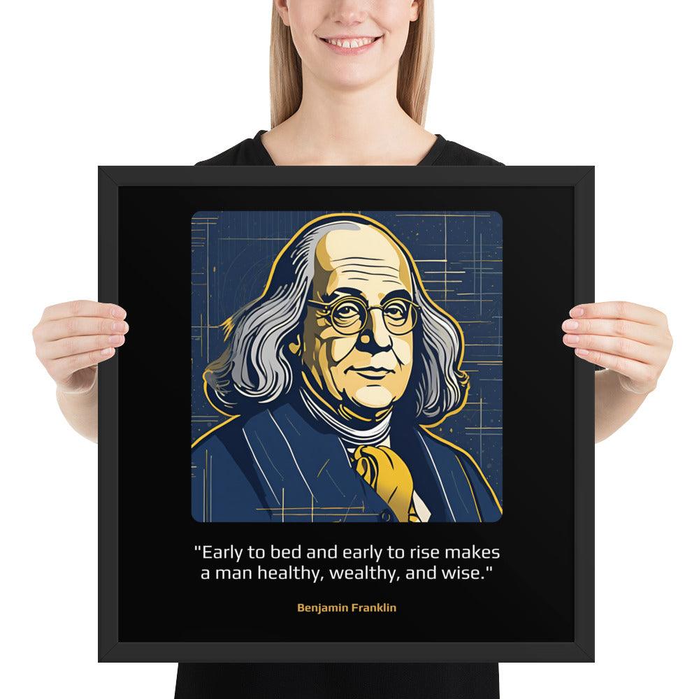 Wood Frame Poster: "Early to bed and early to rise makes a man healthy, wealthy, and wise." (Franklin) - LeadershipQuotes.com