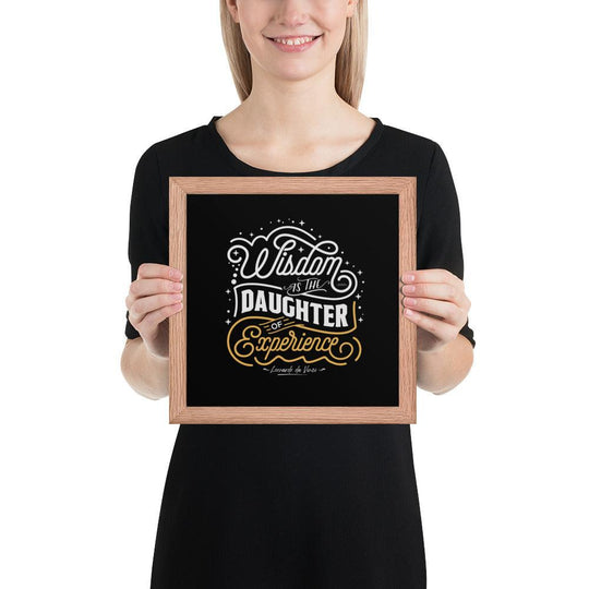 Wood Frame Poster: “Wisdom is the daughter of experience” (da Vinci) - LeadershipQuotes.com