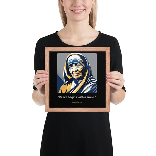 Wood Frame Poster: "Peace begins with a smile." (Mother Teresa) - LeadershipQuotes.com