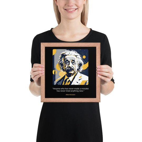 Wood Frame Poster: "Anyone who has never made a mistake has never tried anything new." (Einstein) - LeadershipQuotes.com