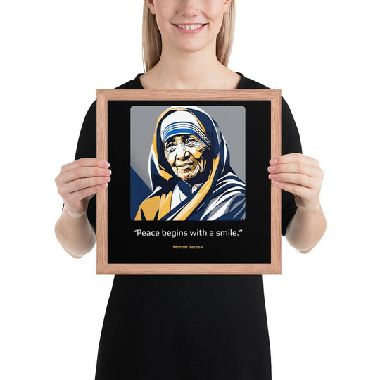 Wood Frame Poster: "Peace begins with a smile." (Mother Teresa) - LeadershipQuotes.com