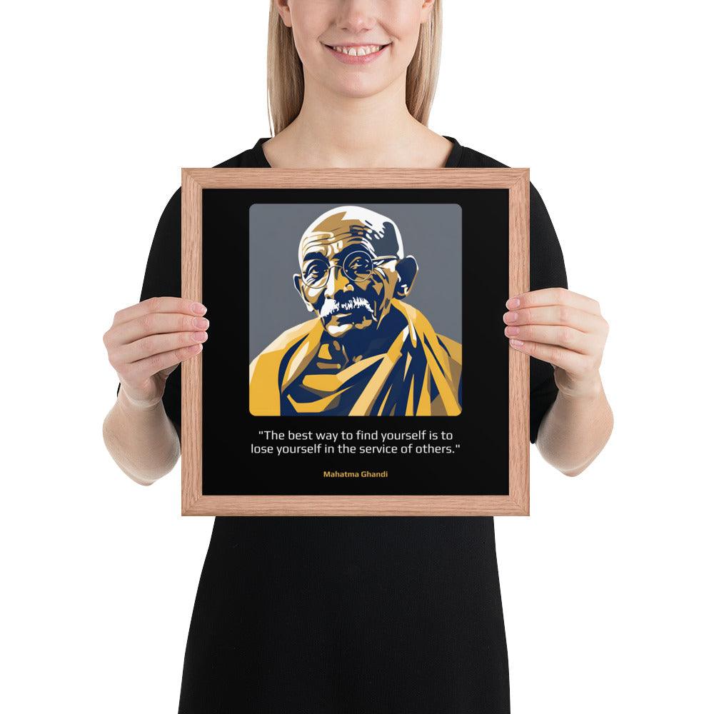 Wood Frame Poster: "The best way to find yourself is to lose yourself in the service of others." (Ghandi) - LeadershipQuotes.com