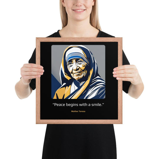 Wood Frame Poster: "Peace begins with a smile." (Mother Teresa) - LeadershipQuotes.com