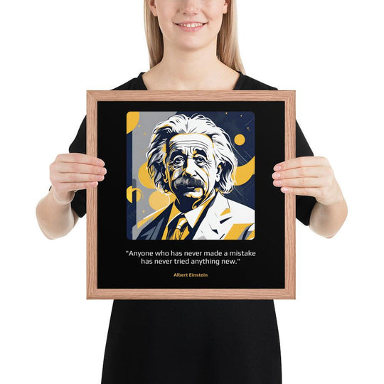 Wood Frame Poster: "Anyone who has never made a mistake has never tried anything new." (Einstein) - LeadershipQuotes.com