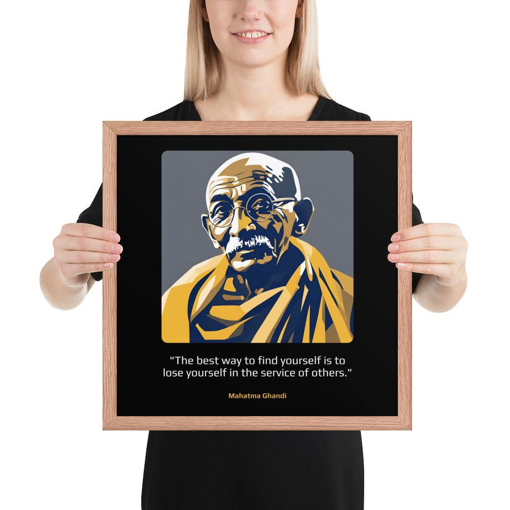 Wood Frame Poster: "The best way to find yourself is to lose yourself in the service of others." (Ghandi) - LeadershipQuotes.com