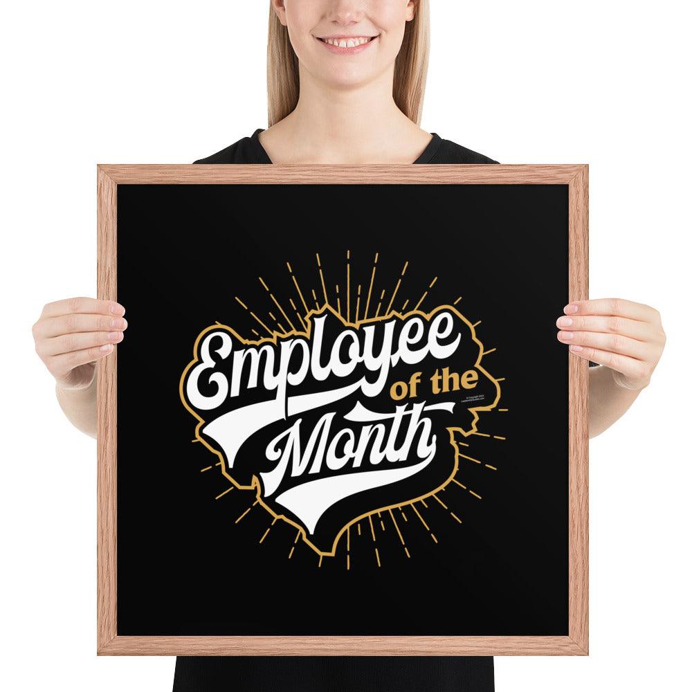 Framed Poster: "Employee of the Month" - LeadershipQuotes.com