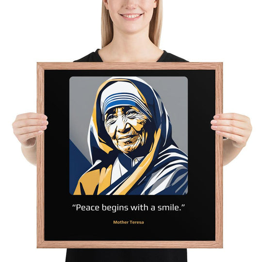 Wood Frame Poster: "Peace begins with a smile." (Mother Teresa) - LeadershipQuotes.com