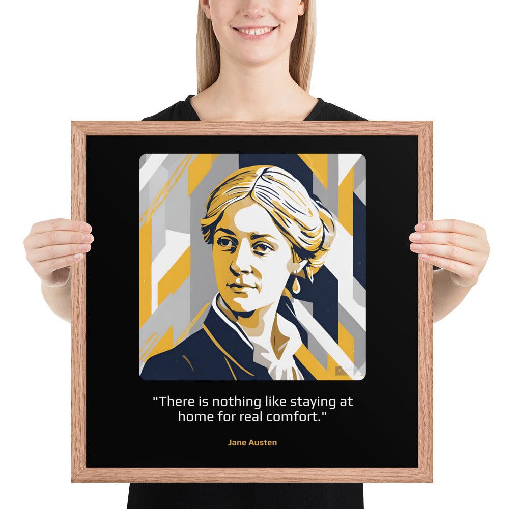 Wood Frame Poster: "There is nothing like staying at home for real comfort." (Austen) - LeadershipQuotes.com