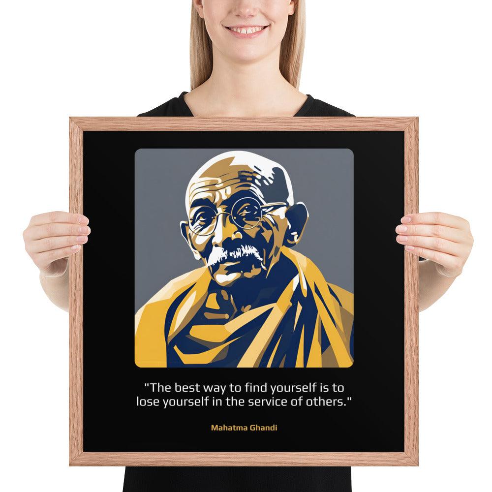 Wood Frame Poster: "The best way to find yourself is to lose yourself in the service of others." (Ghandi) - LeadershipQuotes.com