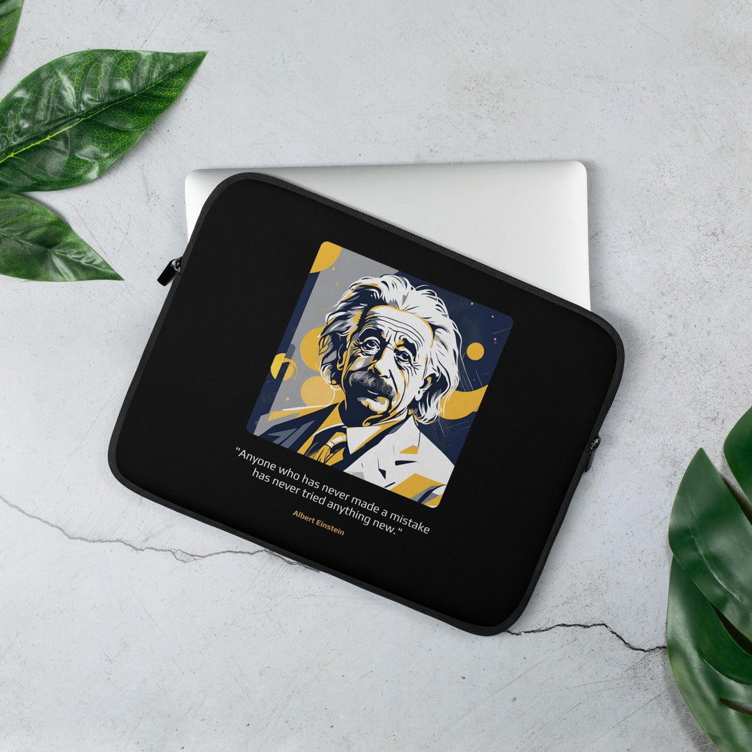 Laptop Sleeve: "Anyone who has never made a mistake has never tried anything new." (Einstein) - LeadershipQuotes.com