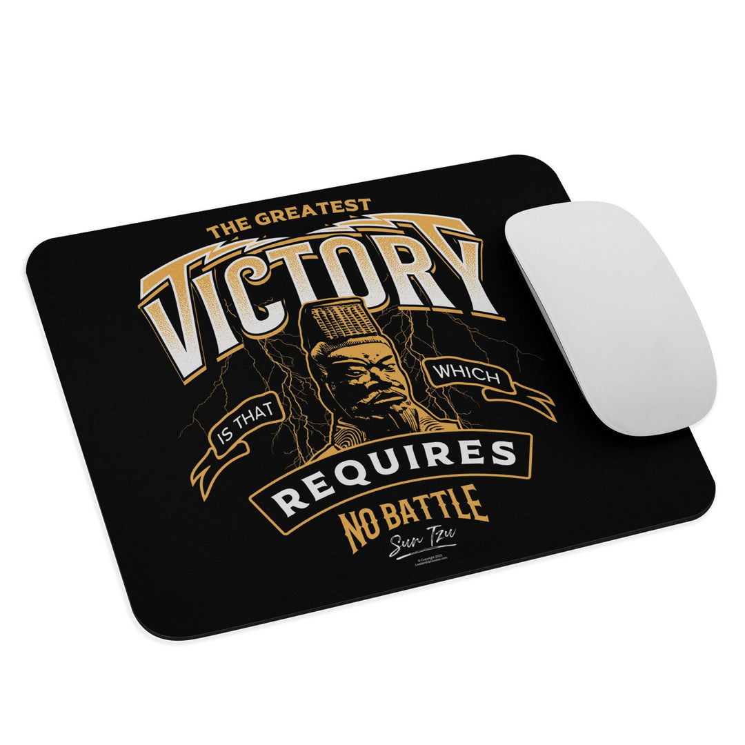 Mouse Pad: "The greatest victory is that which requires no battle." (Tzu) - LeadershipQuotes.com