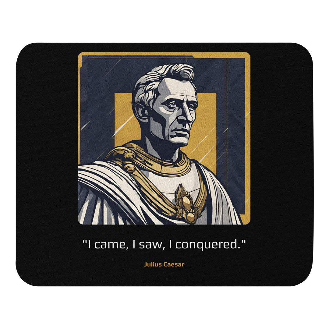 Mouse Pad: "I came, I saw, I conquered." (Caesar) - LeadershipQuotes.com