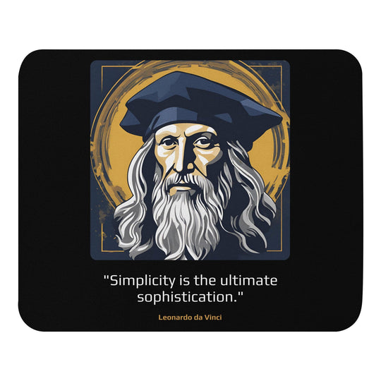 Mouse Pad: "Simplicity is the ultimate sophistication." (da Vinci) - LeadershipQuotes.com