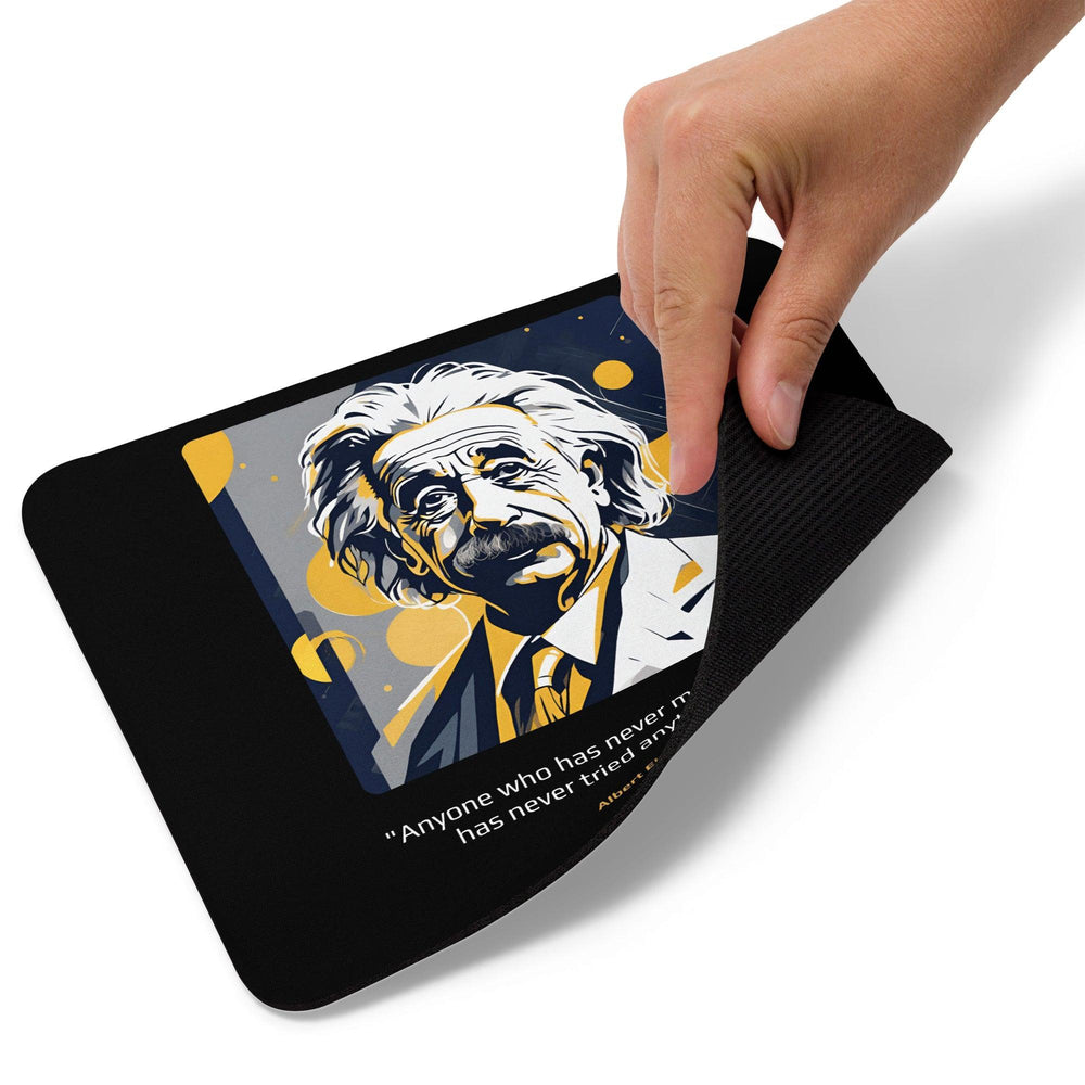 Mouse Pad: "Anyone who has never made a mistake has never tried anything new." (Einstein) - LeadershipQuotes.com