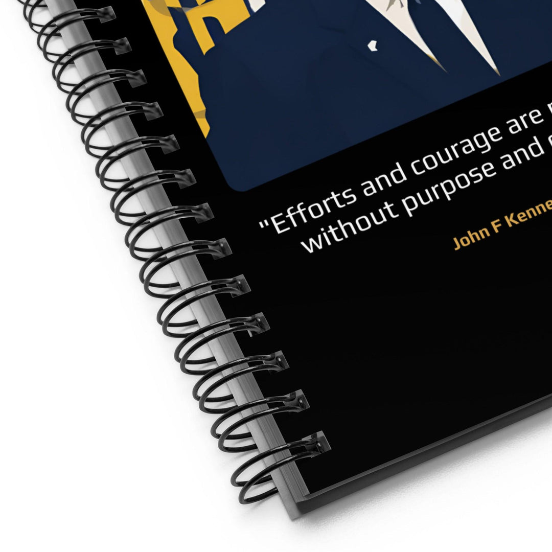 Notebook: "Efforts and courage are not enough without purpose and direction." (Kennedy) - LeadershipQuotes.com