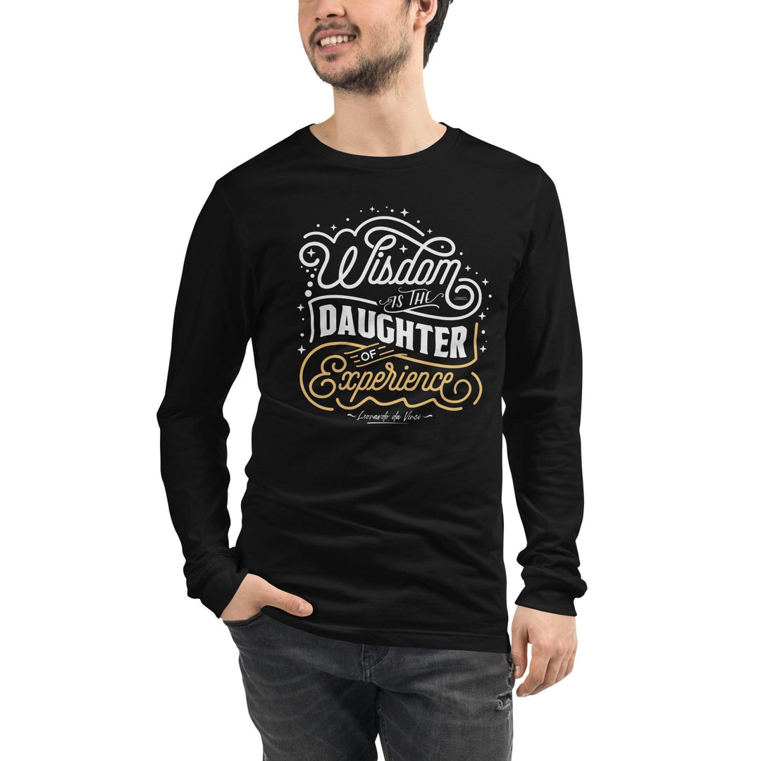 Unisex Long Sleeve T-Shirt: "Wisdom is the daughter of experience" (da Vinci) - LeadershipQuotes.com