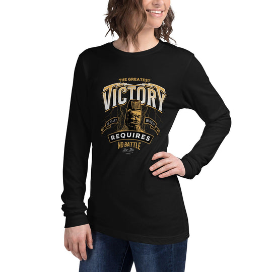 Unisex Long Sleeve Tee: "The greatest victory is that which requires no battle." (Tzu) - LeadershipQuotes.com