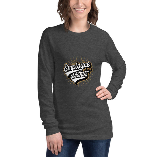 Unisex Long Sleeve Tee: "Employee of the Month" - LeadershipQuotes.com