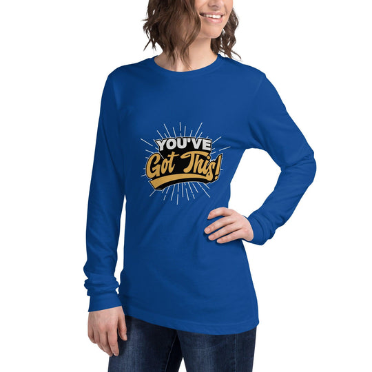 Unisex Long Sleeve Tee: "You've Got This!" - LeadershipQuotes.com