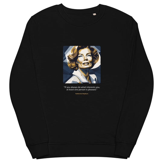 Unisex Organic Sweatshirt: "If you always do what interests you, at least one person is pleased." (Hepburn) - LeadershipQuotes.com