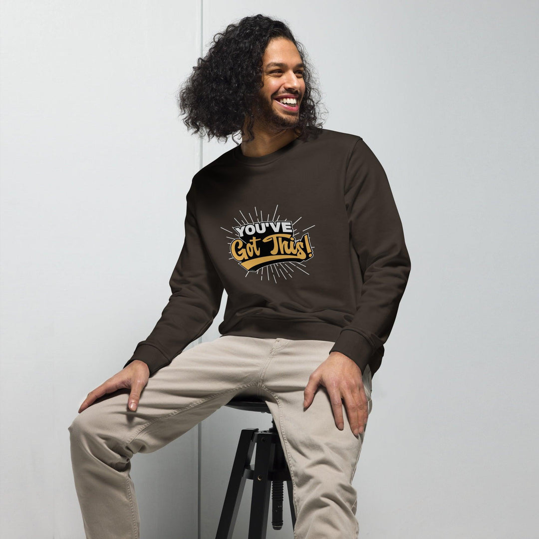 Organic Sweatshirt: "You've Got This!" - LeadershipQuotes.com