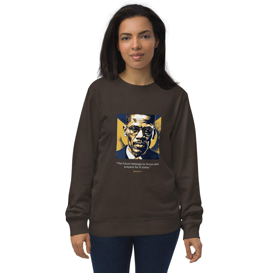 Unisex Organic Sweatshirt: "The future belongs to those who prepare for it today." (Malcolm X) - LeadershipQuotes.com