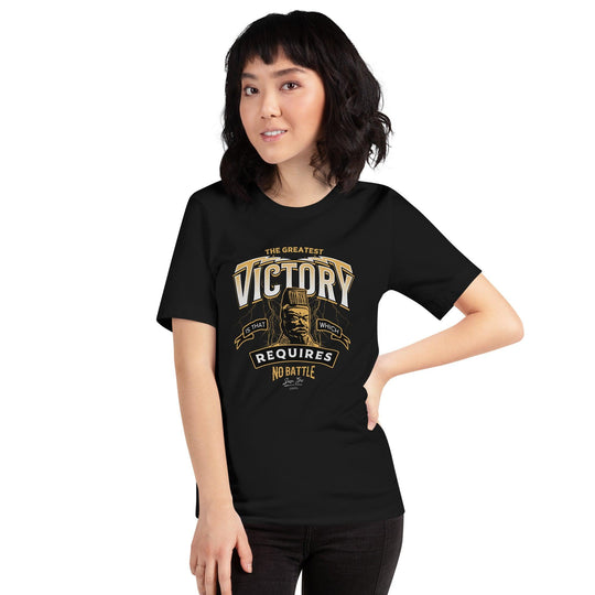 Unisex Tee: "The greatest victory is that which requires no battle." (Tzu) - LeadershipQuotes.com